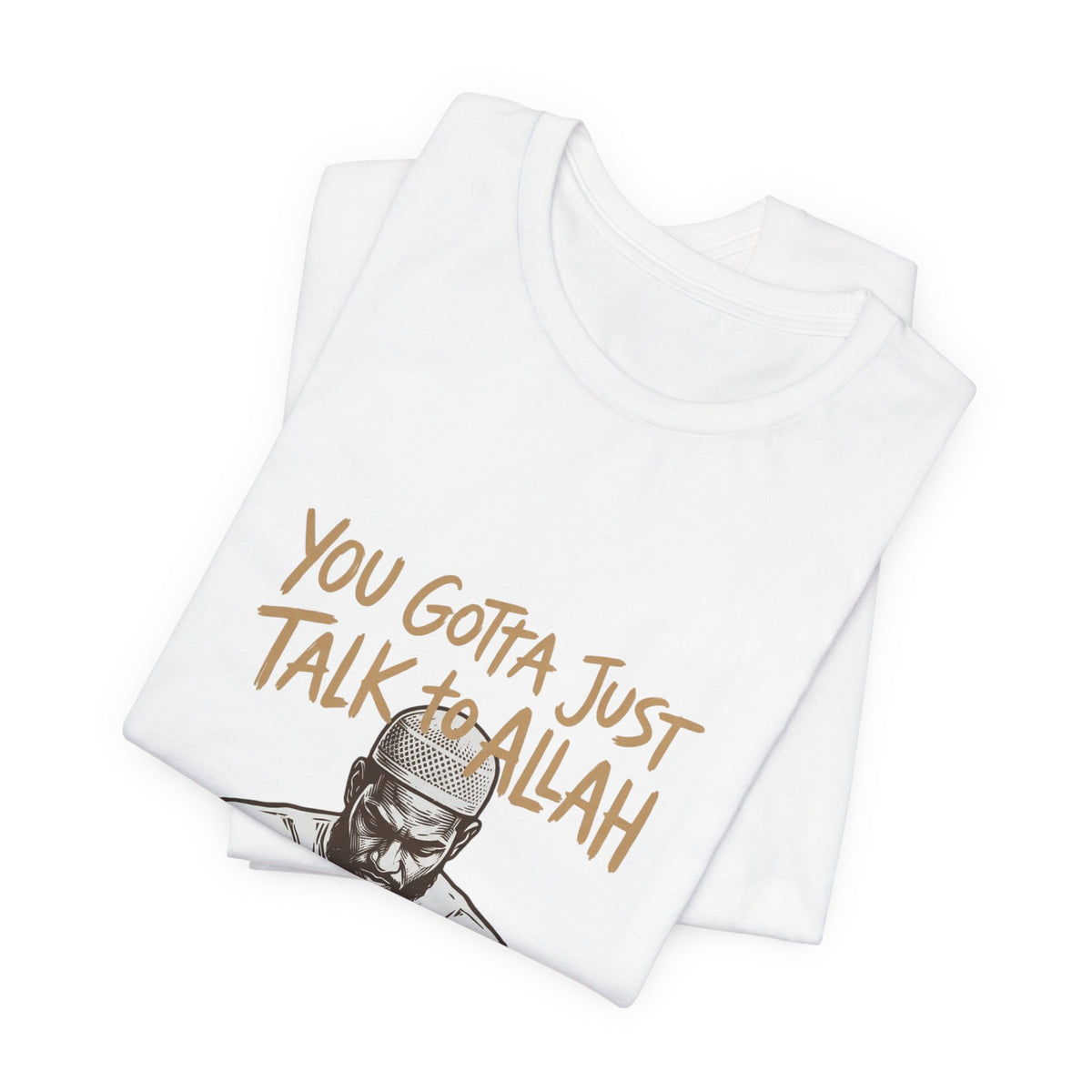 Just Talk to Allah