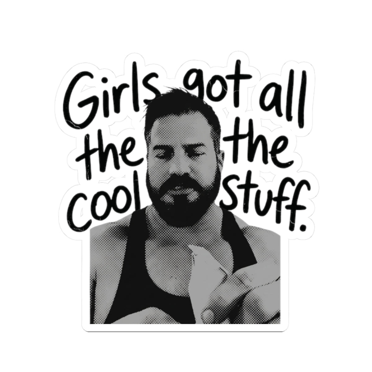 Girls Got All The Cool Stuff