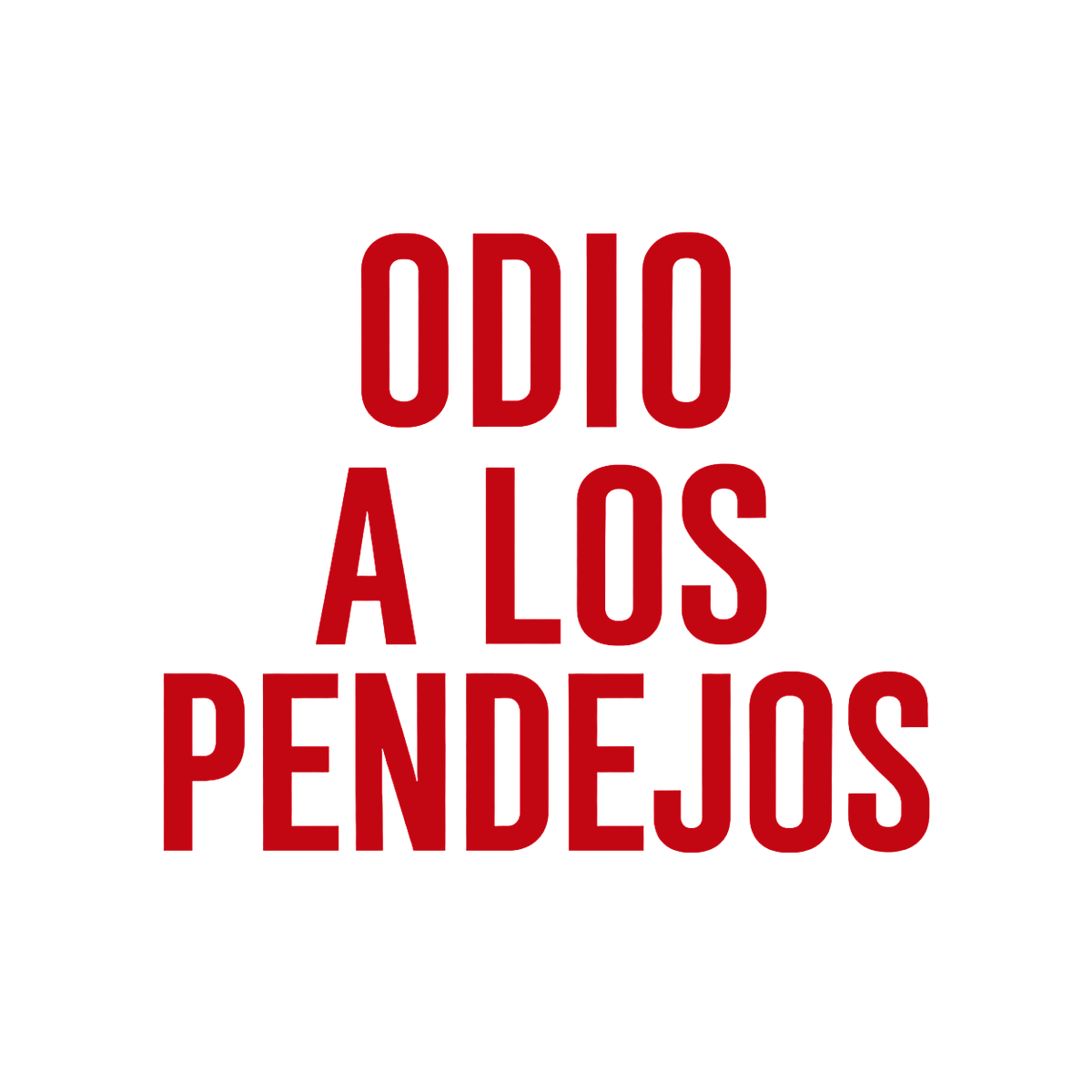 Odio A Los Pendejos