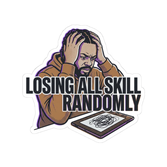Losing All Skill Frustration