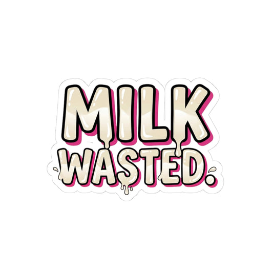 Shes Not Drunk Just Milk Wasted