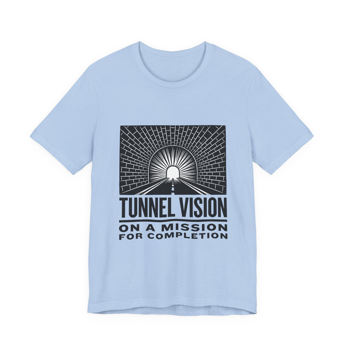Tunnel Vision On A Mission For Completion