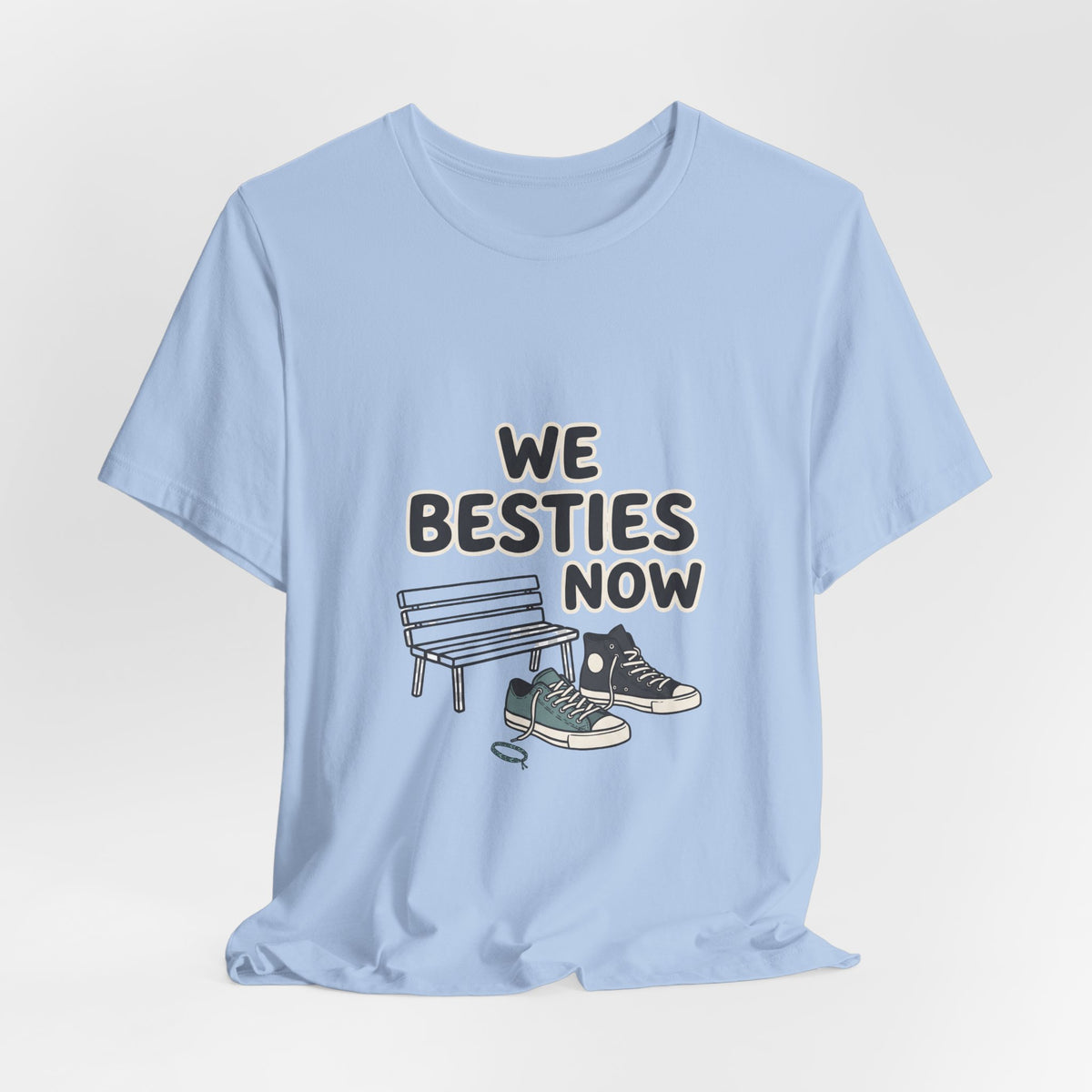 WE BESTIES NOW