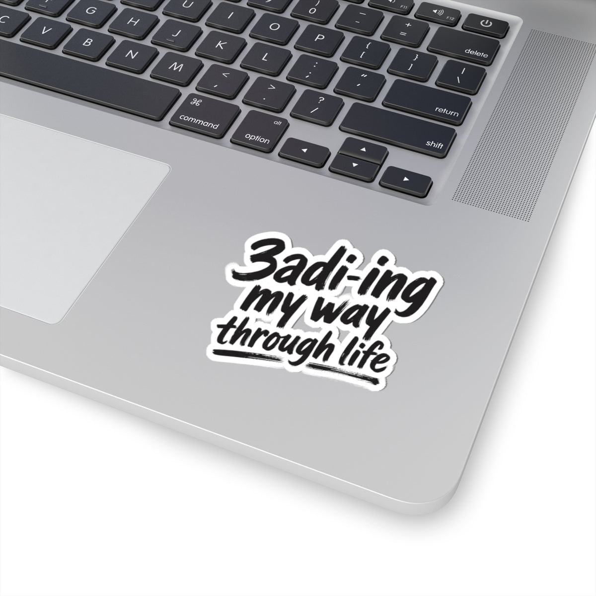 3adi-ing my way through life