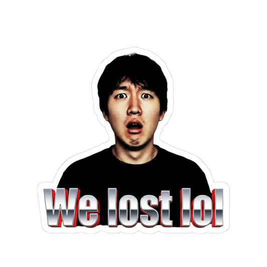 We lost lol