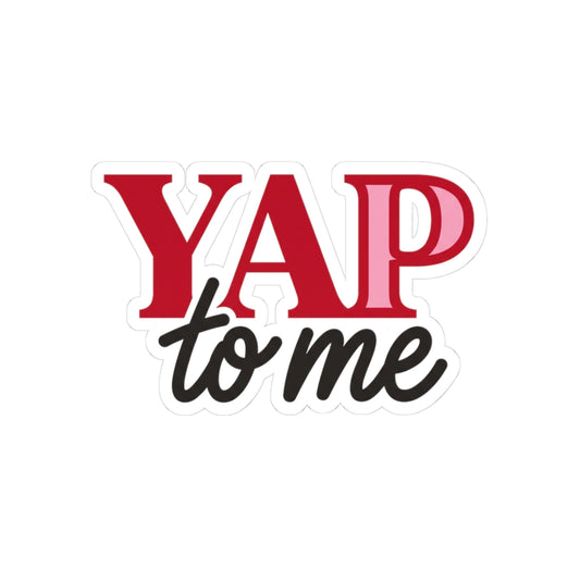 yap to me