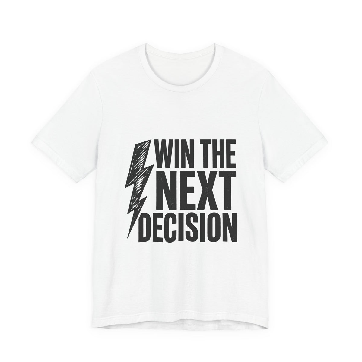 Win The Next Decision