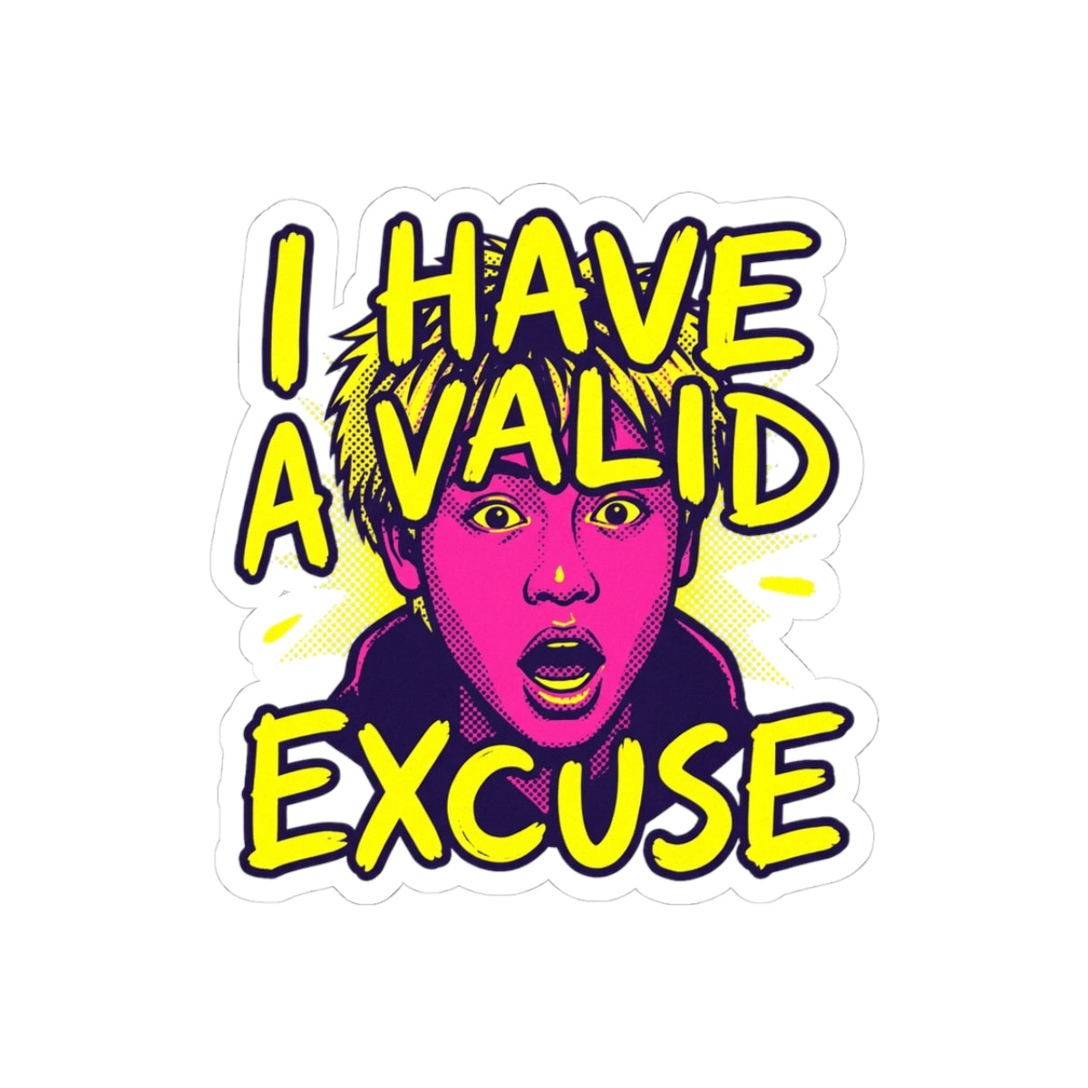 Valid Excuse Reaction
