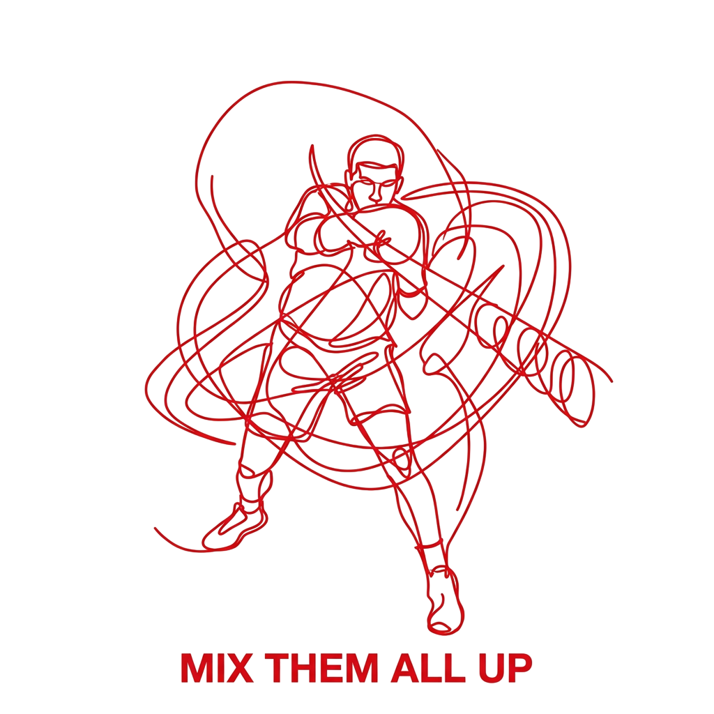 MIX THEM ALL UP