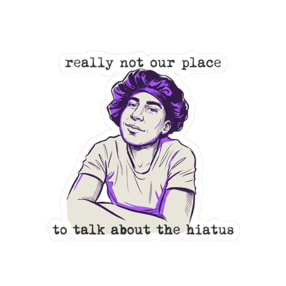 Not Our Place To Talk