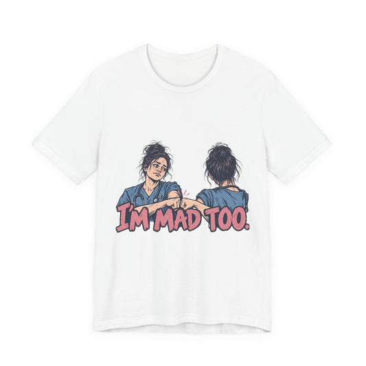I'm Mad Too