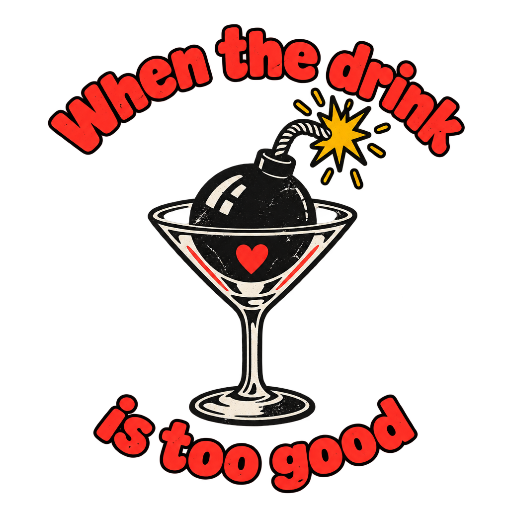Dangerously Good Drink