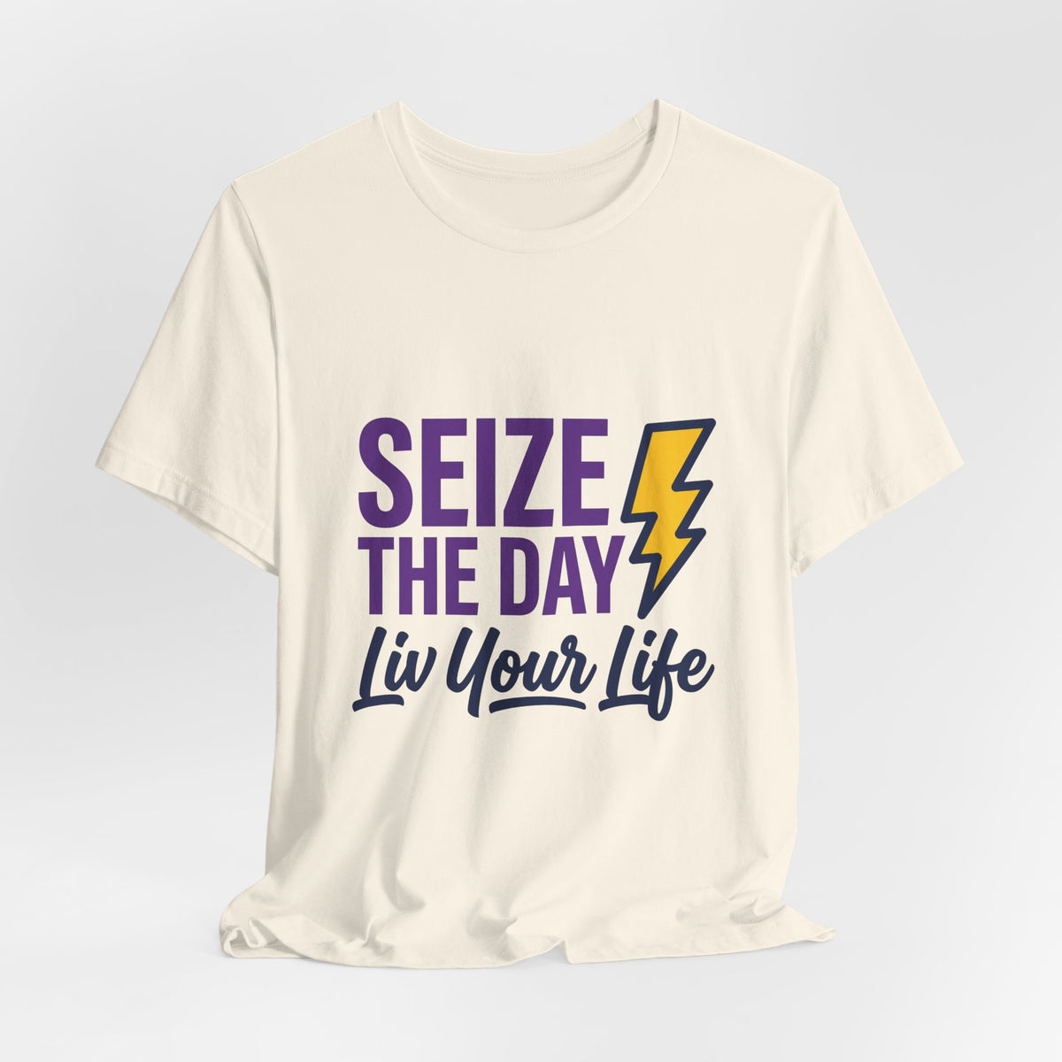 Seize the Day, Liv Your Life