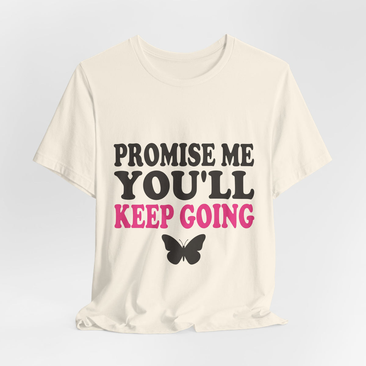 Promise Me You'll Keep Going