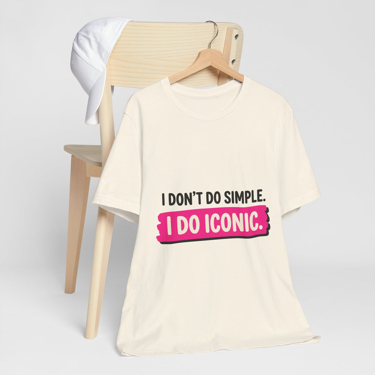 I Don't Do Simple. I Do Iconic.