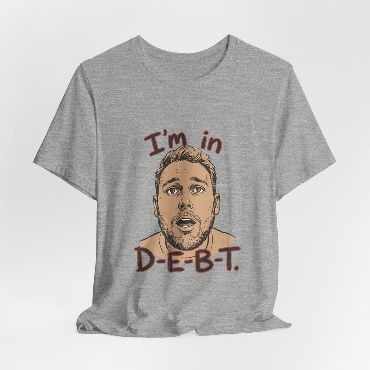 I'm in D-E-B-T