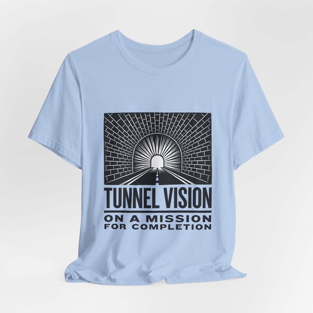 Tunnel Vision On A Mission For Completion