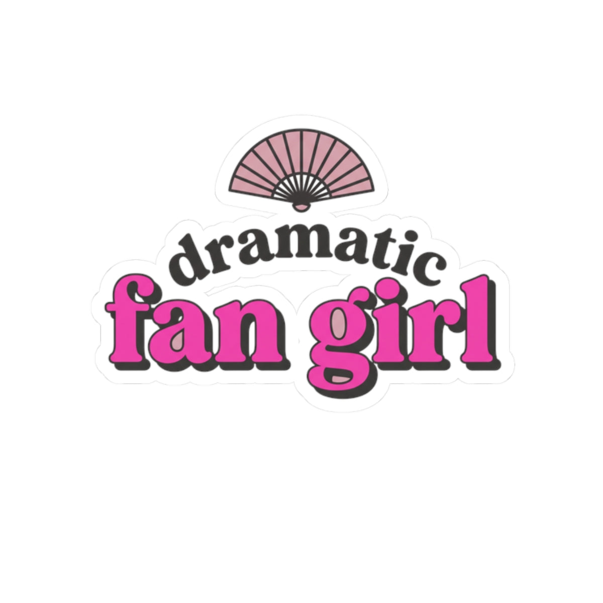 dramatic fan girl