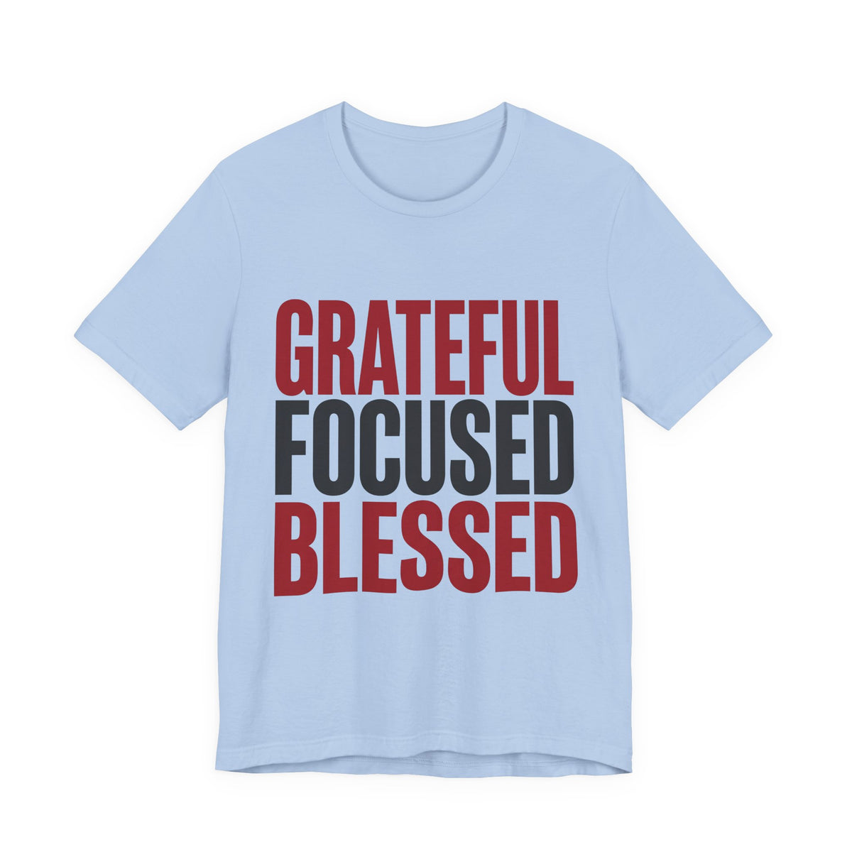 Grateful Focused Blessed