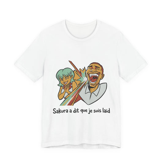 Sakura a dit que je suis laid