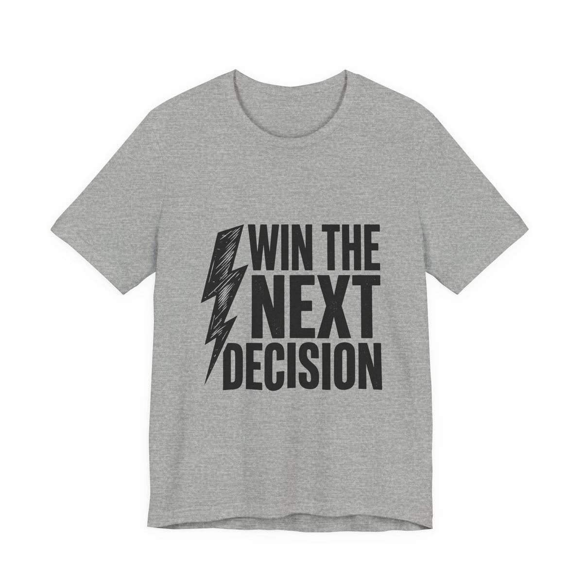 Win The Next Decision