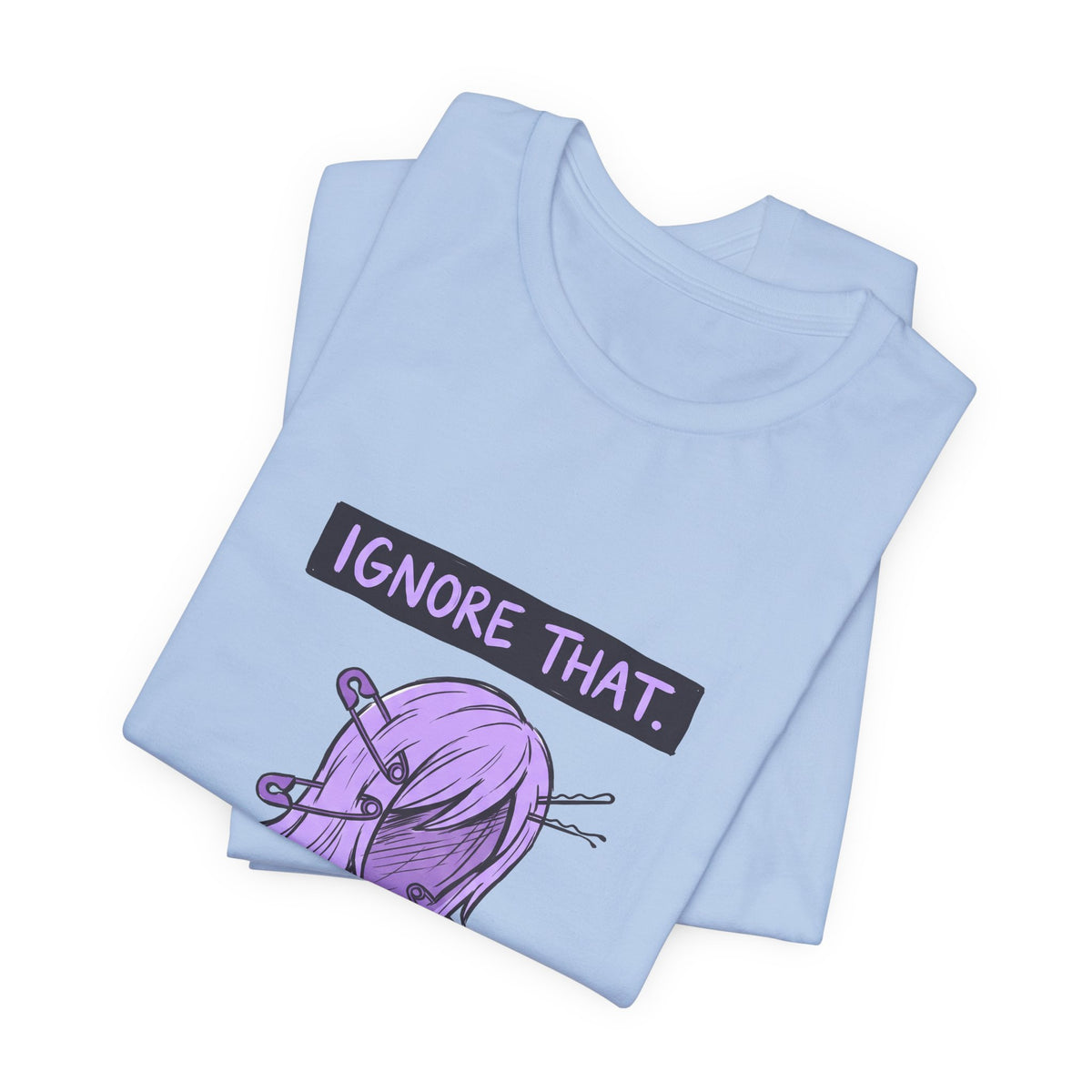 Ignore That. It's Fine.