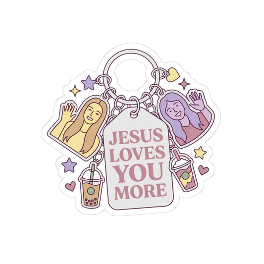 Jesus loves you more