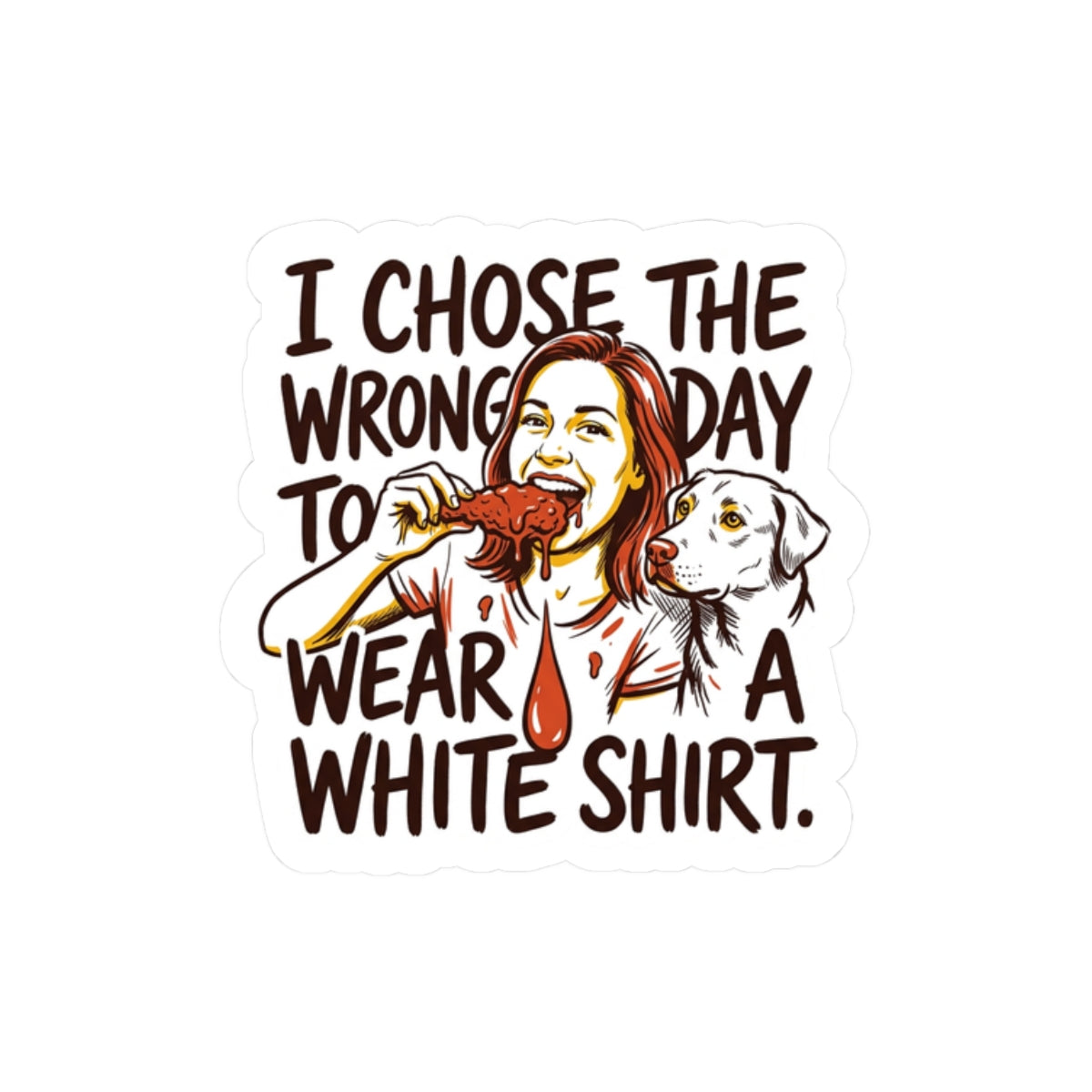 Wrong Day For A White Shirt