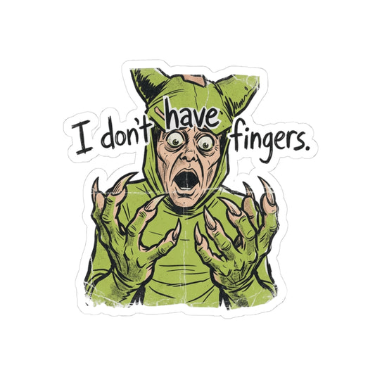 I Don't Have Fingers
