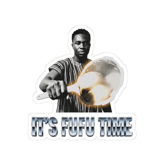 IT'S FUFU TIME