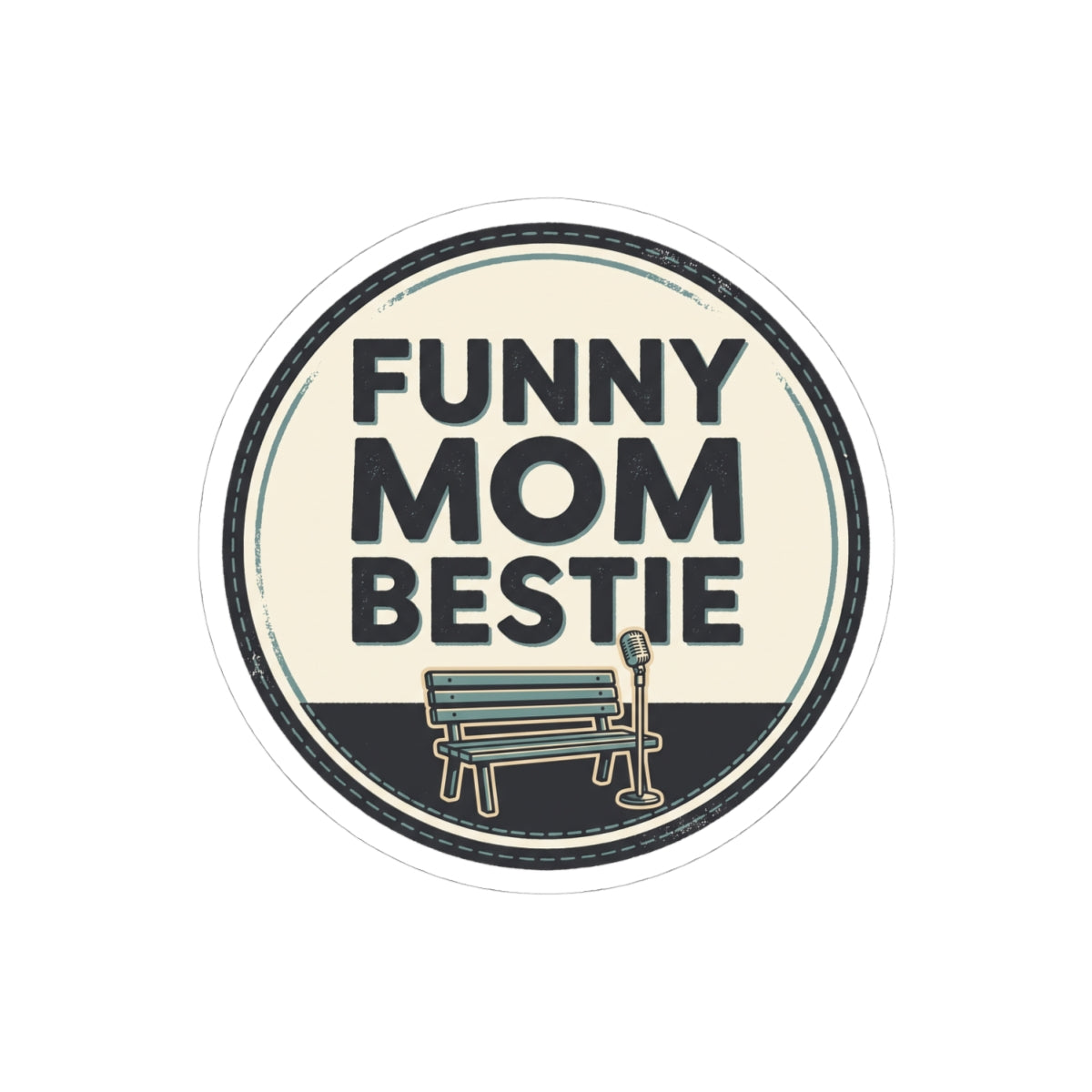 FUNNY MOM BESTIE