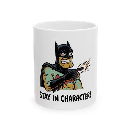 STAY IN CHARACTER!