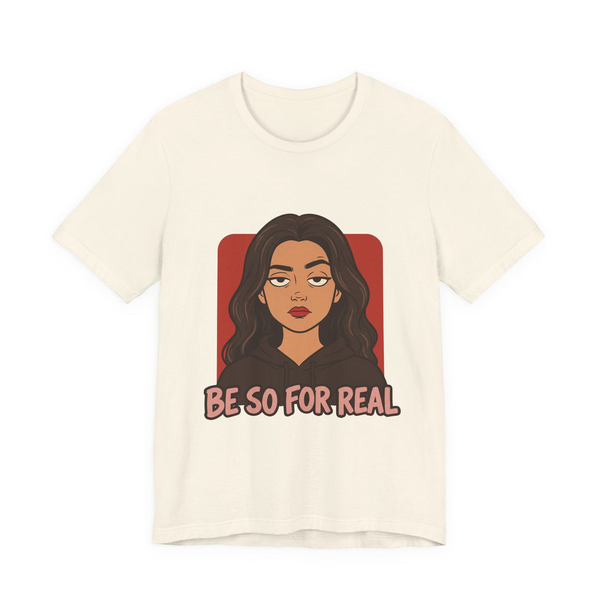 Be So For Real
