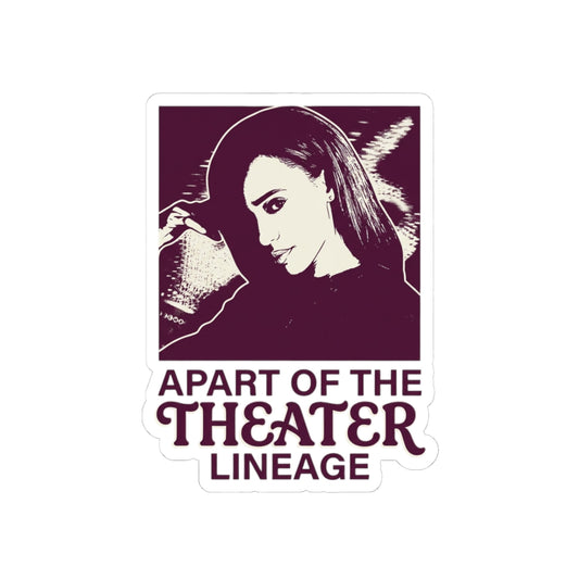 APART OF THE THEATER LINEAGE