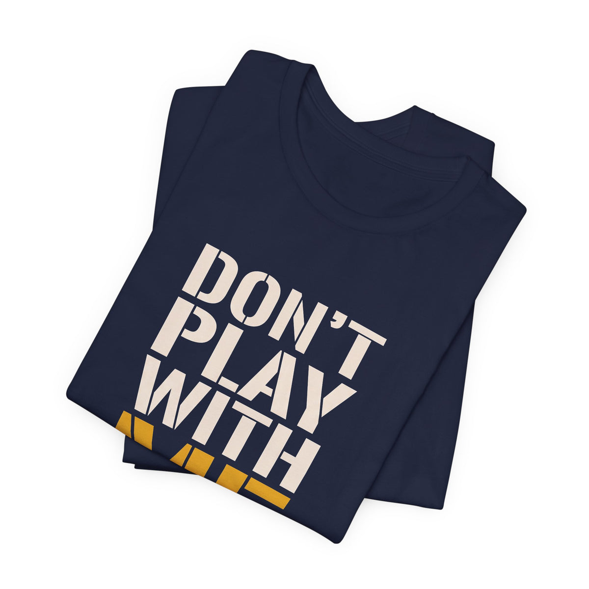 Don't Play With Me - Stencil
