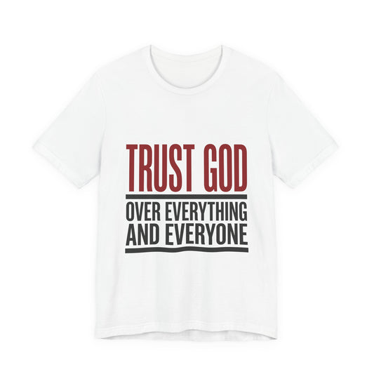 Trust GOD over everything and everyone