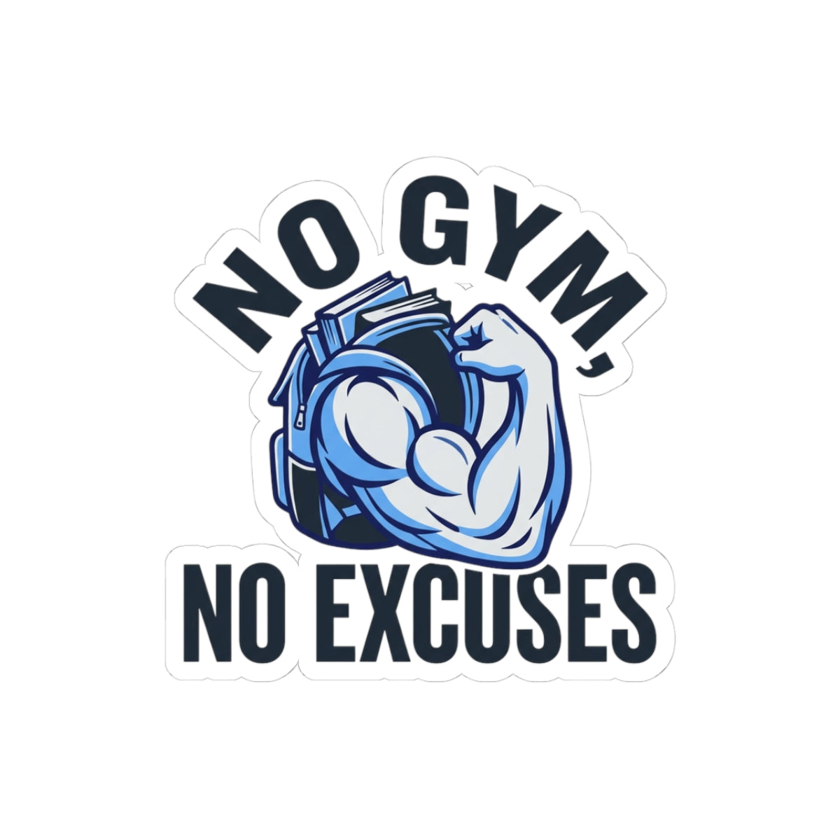 No Gym, No Excuses Backpack Curl