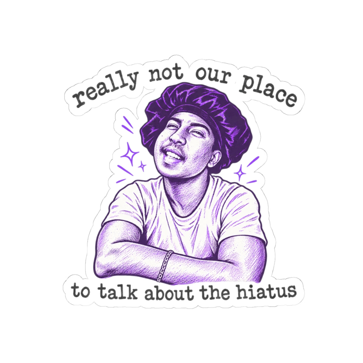 Not Our Place To Talk