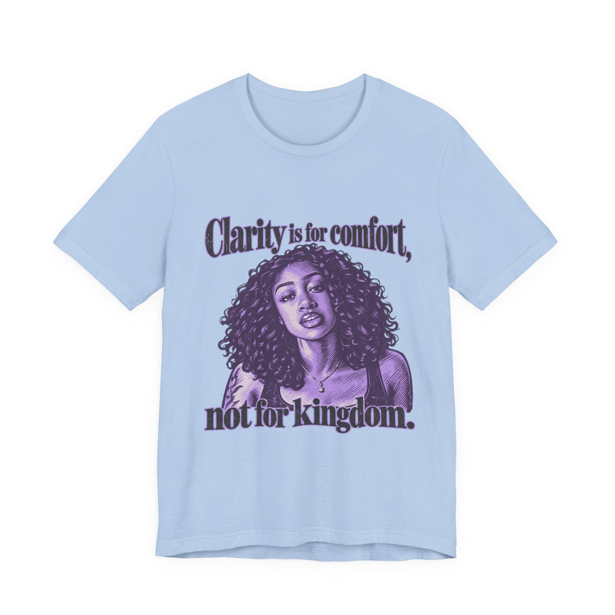Clarity is for Comfort