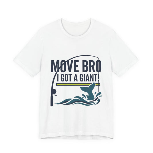 Move Bro I Got A Giant!