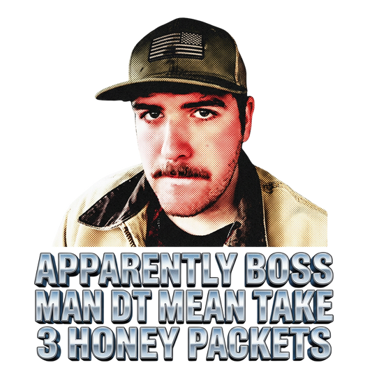 Apparently boss man didn't mean take 3 honey packets