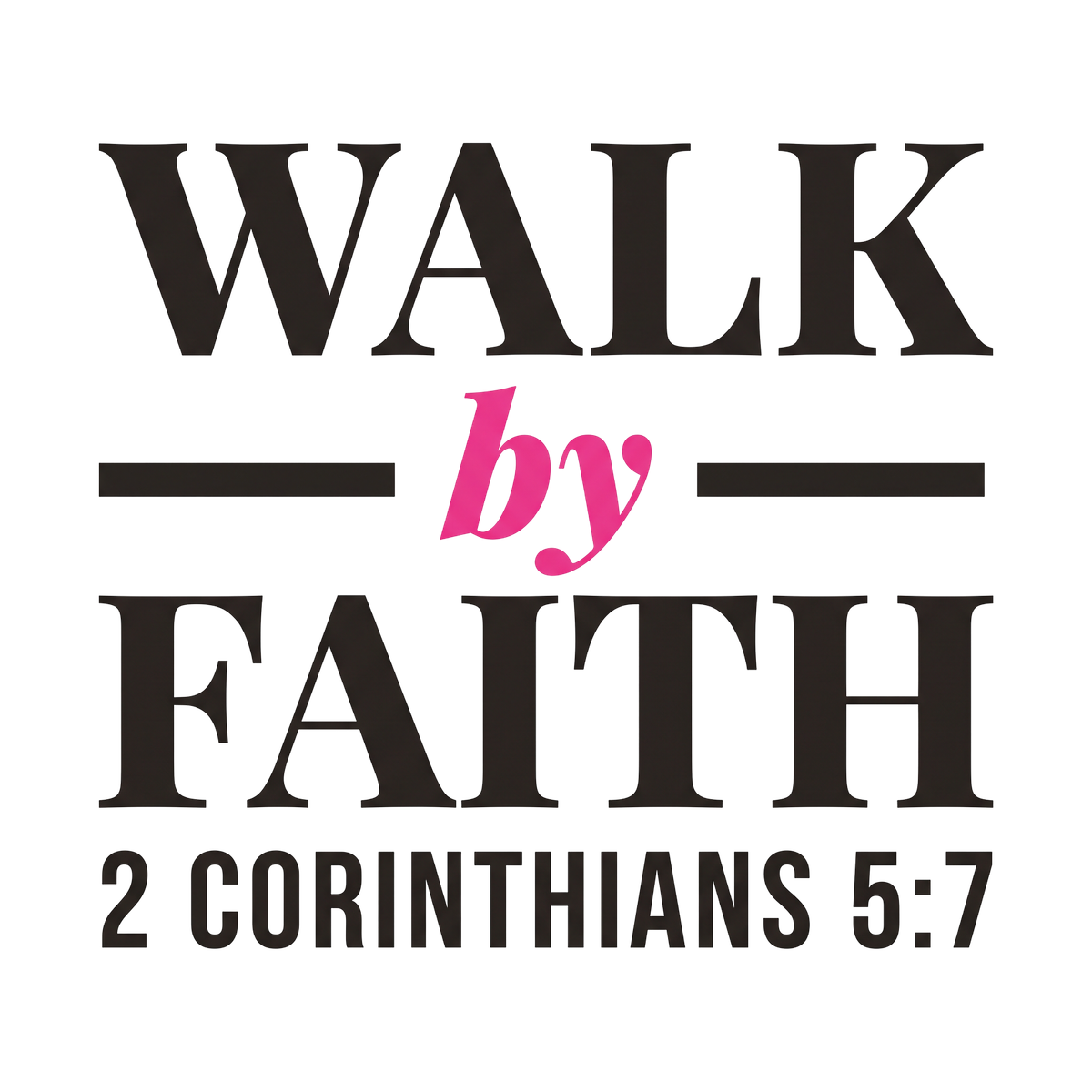 Walk by Faith