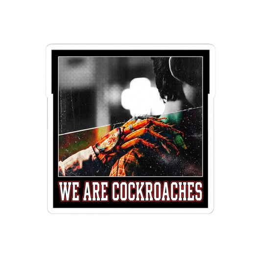 We Are Cockroaches