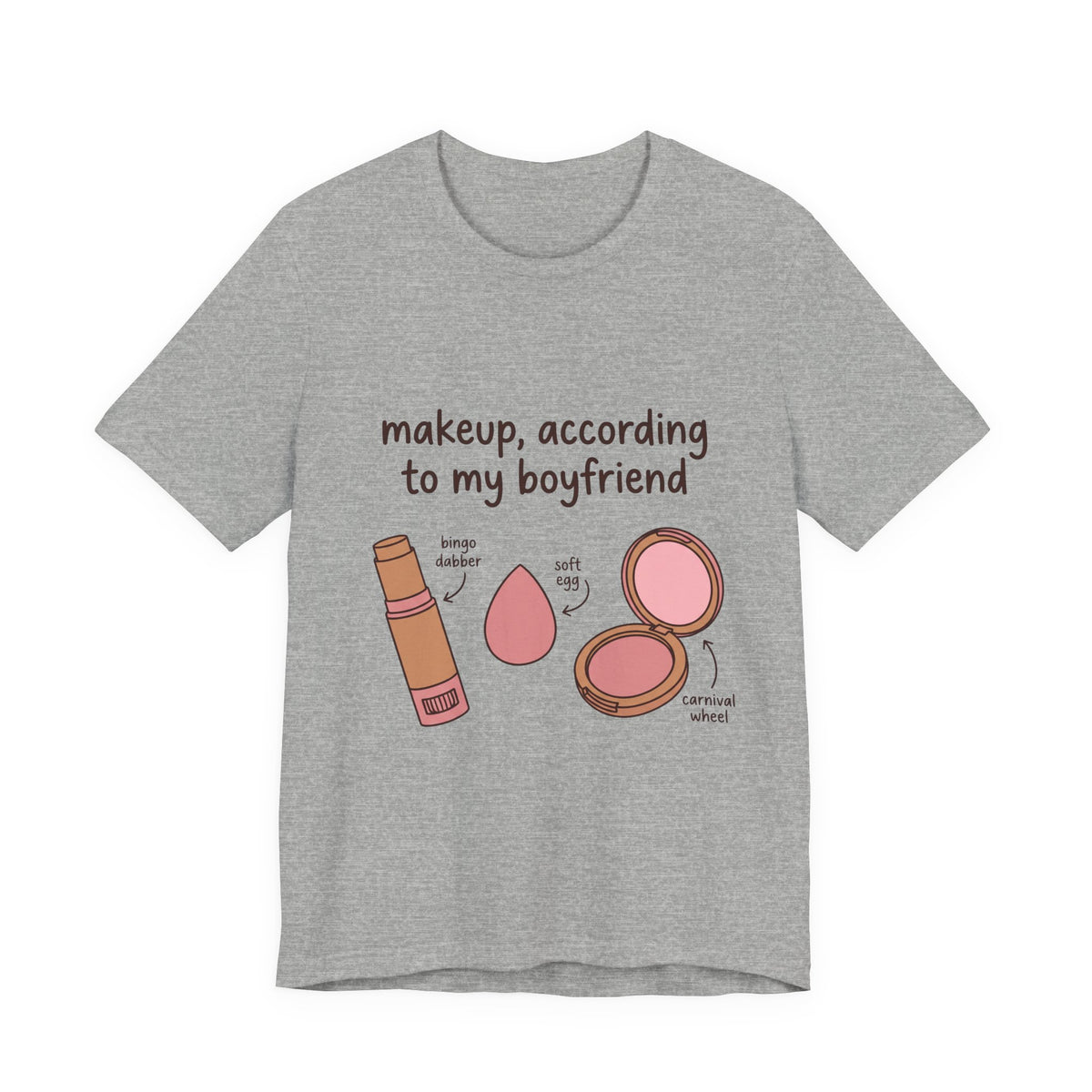 Makeup, According To My Boyfriend