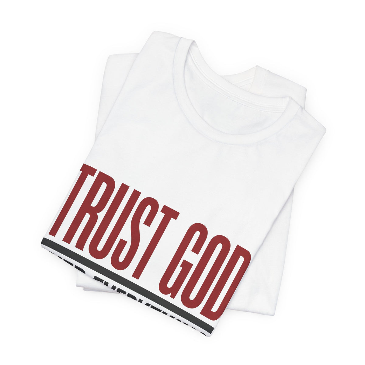 Trust GOD over everything and everyone