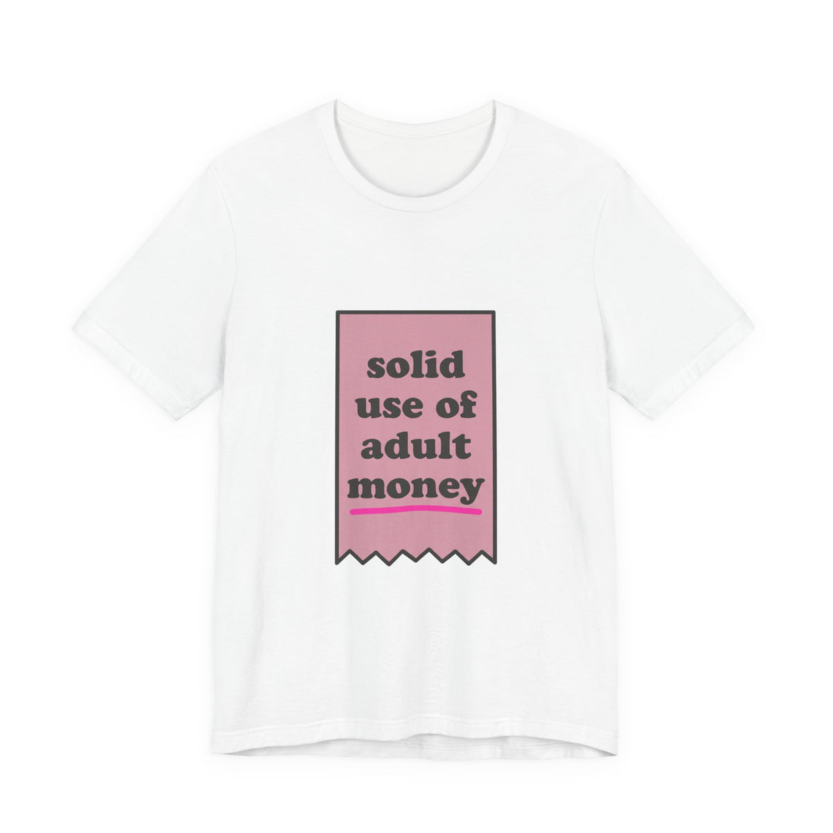 solid use of adult money