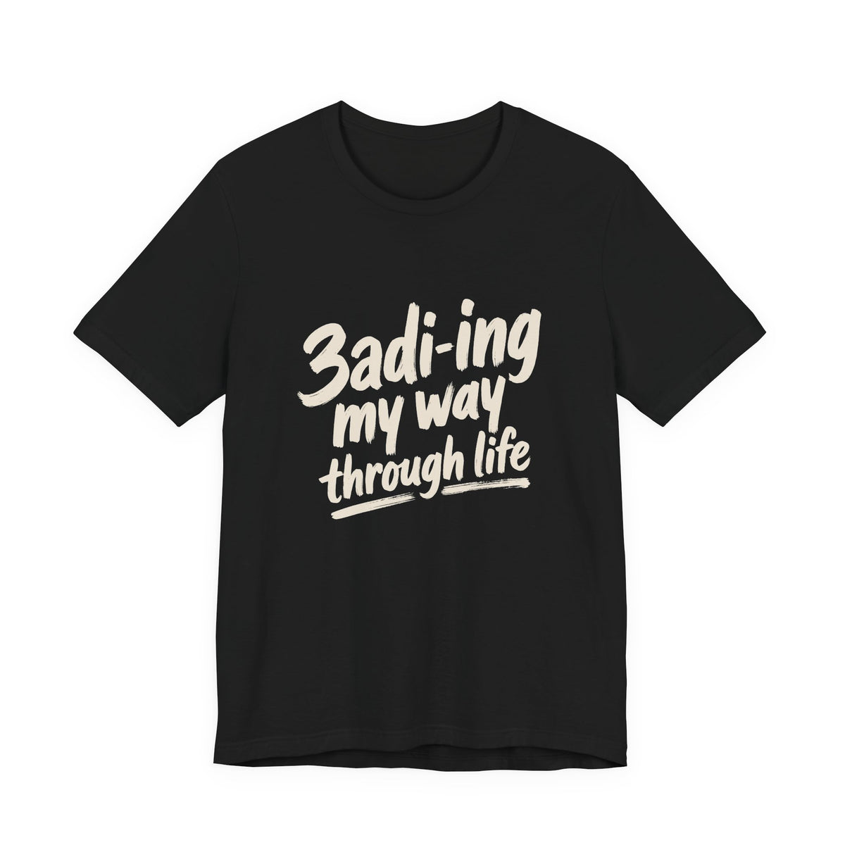 3adi-ing my way through life