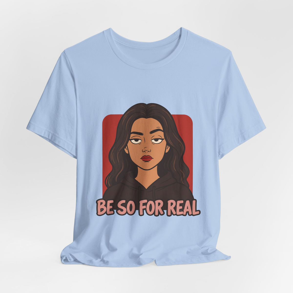 Be So For Real