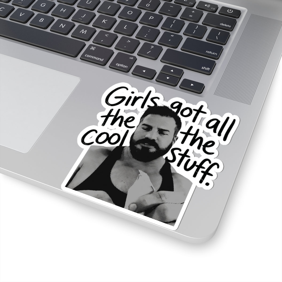 Girls Got All The Cool Stuff