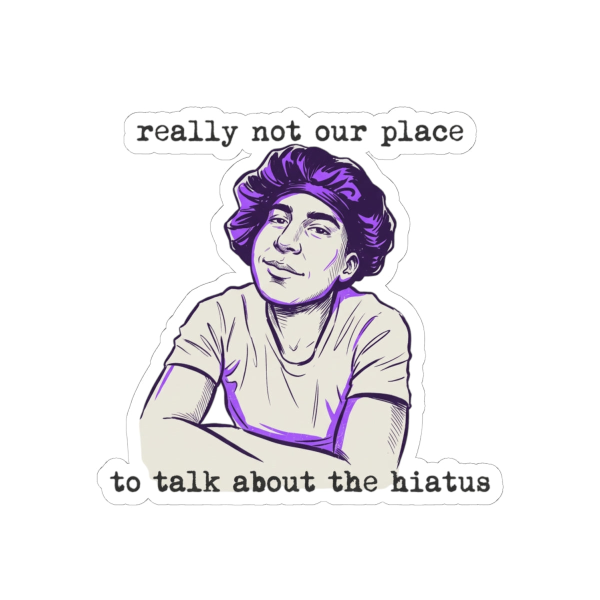 Not Our Place To Talk